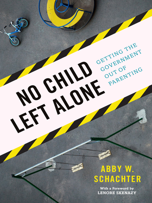 Title details for No Child Left Alone by Abby W. Schachter - Available